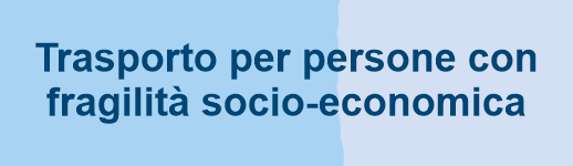 Trasporto persone con fragilità socio-economica