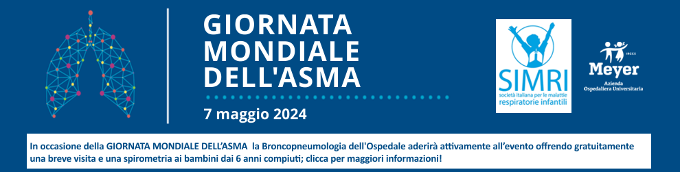 Banner - In occasione della GIORNATA MONDIALE DELL’ASMA  la Broncopneumologia dell'Ospedale aderirà attivamente all’evento offrendo gratuitamente una breve visita e una spirometria ai bambini dai 6 anni compiuti; clicca per maggiori informazioni!